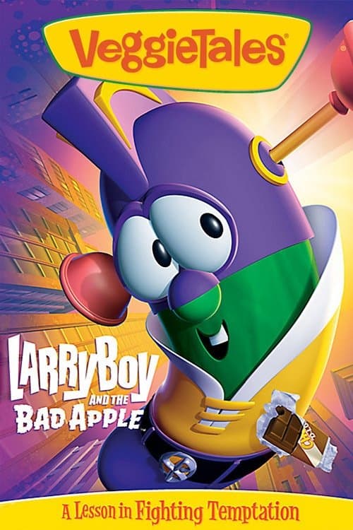 Poster de VeggieTales: LarryBoy and the Bad Apple